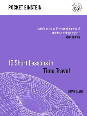 cover image of 10 Short Lessons in Time Travel